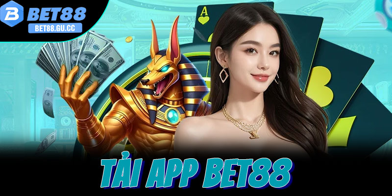 Hướng dẫn tải app Bet88 nhanh chóng – Trải nghiệm cá cược mọi lúc mọi nơi