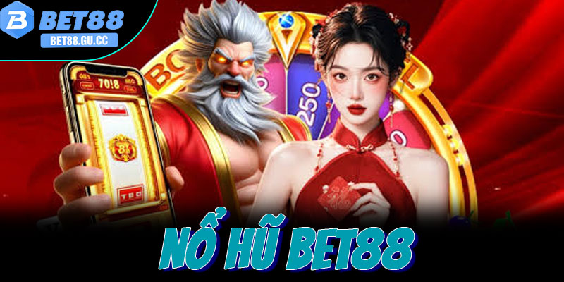 Giới thiệu sảnh game quay hũ Bet88