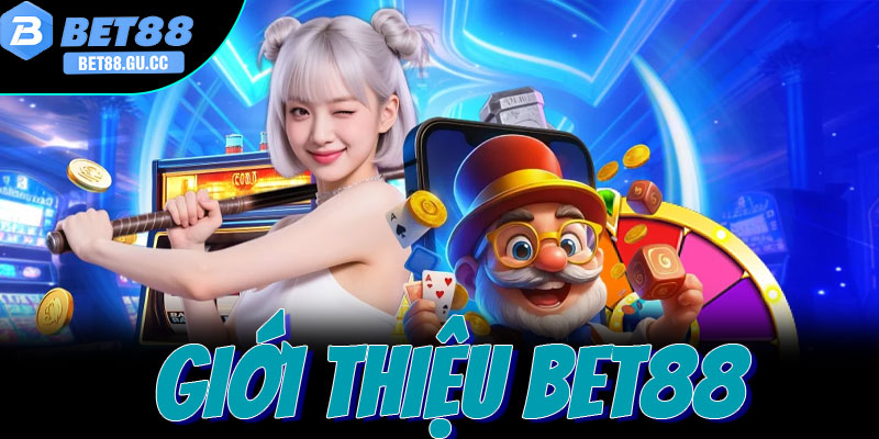 Giới Thiệu Bet88 – Hệ Sinh Thái Cá Cược Trực Tuyến Đẳng Cấp Quốc Tế 