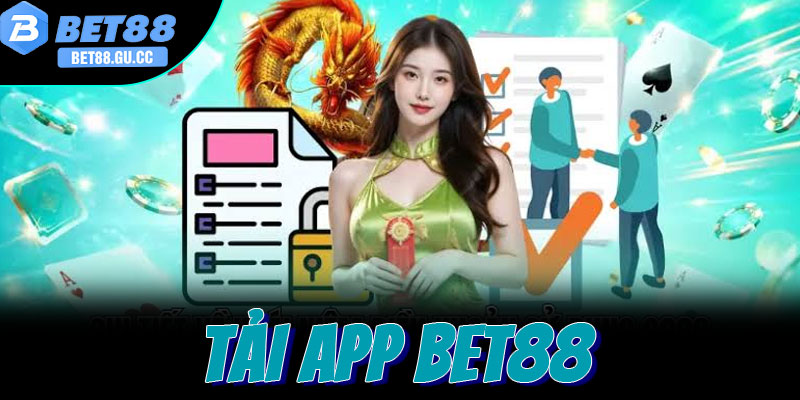 Một vài thông tin cần biết về hướng dẫn tải app Bet88